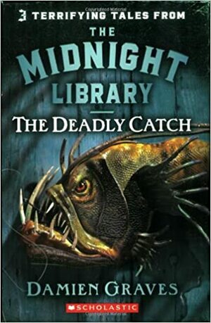 The Deadly Catch by Damien Graves