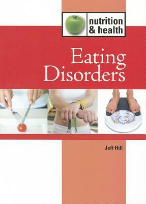 Eating Disorders by Jeff Hill