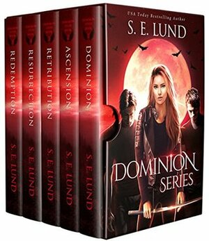 The Dominion Series Complete Collection by S.E. Lund