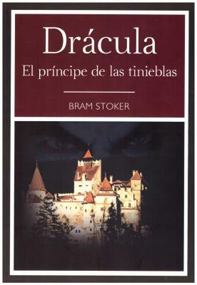 Dracula-El Principe de Las Tinieblas by Bram Stoker