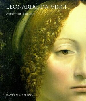 Leonardo da Vinci: Origins of a Genius by David Alan Brown