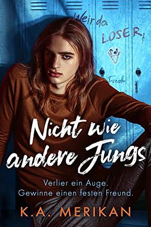 Nicht wie andere Jungs by K.A. Merikan