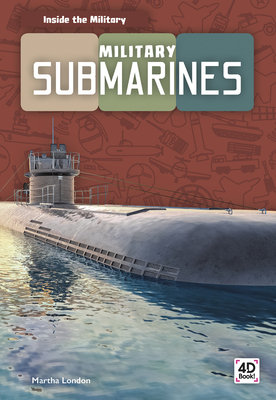 Military Submarines by Martha London