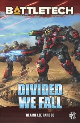 BattleTech: Divided We Fall: A BattleTech Novella by Blaine Lee Pardoe