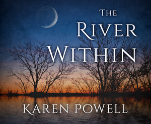 The River Within by Karen Powell