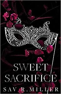 Sweet Sacrifice by Sav R. Miller