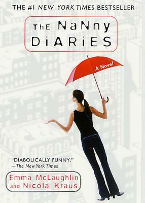 The Nanny Diaries by Emma McLaughlin, Nicola Kraus