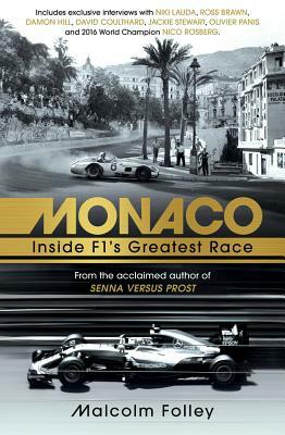 Monaco: Inside F1's Greatest Race by Malcolm Folley