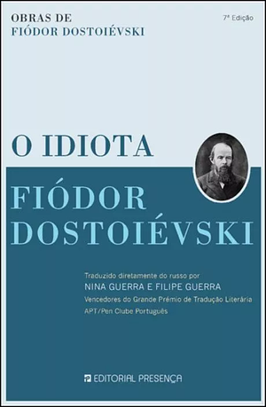 O Idiota by Fyodor Dostoevsky