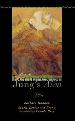 Lectures on Jung's Aion by Marie-Louise von Franz, Barbara Hannah