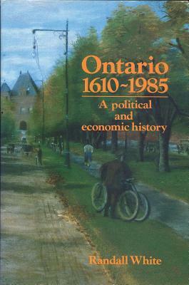 Ontario 1610-1985 by Randall White