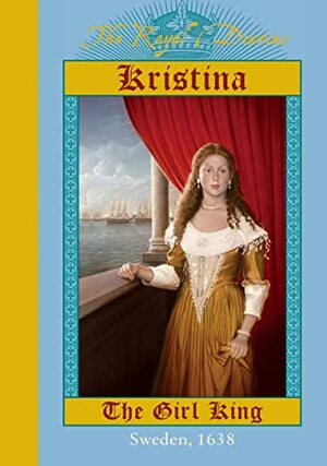 Kristina: The Girl King by Carolyn Meyer