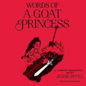 Words of a Goat Princess by Jessie Reyez