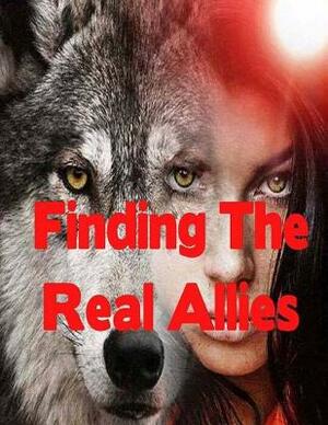 Finding The Real Allies: Paranormal Werewolf Romance Action Adventure by Michael Reyes