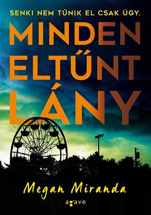 Minden eltűnt lány by Megan Miranda