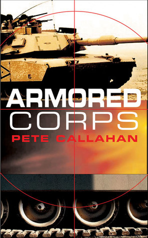 Armored Corps #1 by Pete Callahan