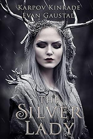 The Silver Lady by Karpov Kinrade