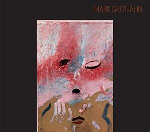 Mark Grotjahn: Masks by Glenn O'Brien, Dakin Hart
