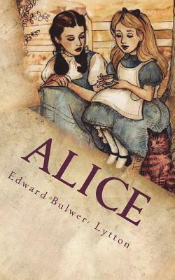Alice by Edward Bulwer Lytton