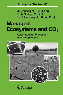 Managed Ecosystems and Co2: Case Studies, Processes, and Perspectives by 