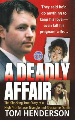 Deadly Affair by Tom Henderson, T. Henderson