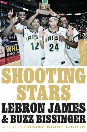 Shooting Stars by Buzz Bissinger, LeBron James