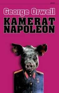 Kamerat Napoleon by George Orwell, Tor Bjerkmann