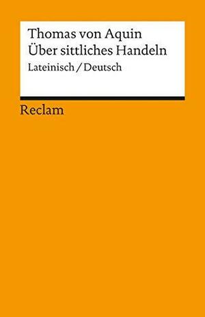 Summa theologiae I - II q. 18 - 21 by Rolf Schönberger