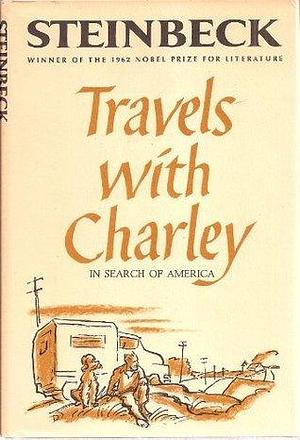 Travels with Charley in Search for America by John Steinbeck, John Steinbeck