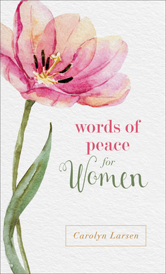 Words of Peace for Women by Carolyn Larsen