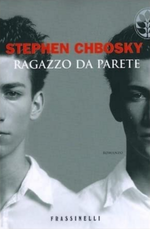 Ragazzo da parete by Stephen Chbosky