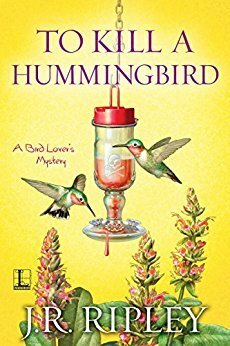 To Kill a Hummingbird by J.R. Ripley