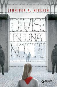 Divisi in una notte by Jennifer A. Nielsen