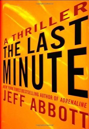 The Last Minute by Jeff Abbott