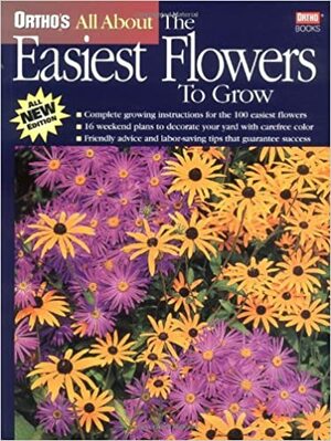 Ortho's All about the Easiest Flowers to Grow by Penelope O'Sullivan, Michael D. McKinley