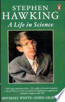 Stephen Hawking: A Life In Science by Michael White, John Gribbin