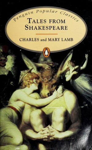 Tales from Shakespeare by Mary Lamb, Charles Lamb