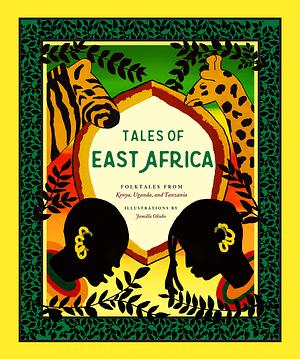 Tales of East Africa: by Jamilla Okubo