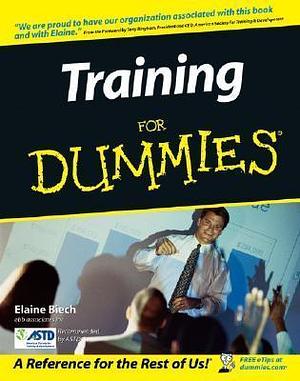 Training For Dummies by Elaine Biech, Elaine Biech