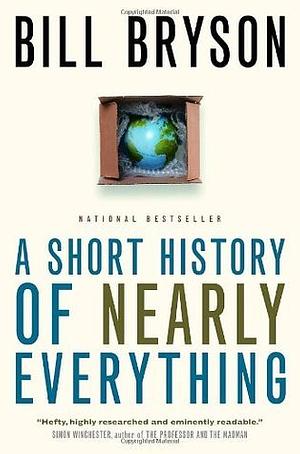 A Short History of Nearly Everything by Bill Bryson