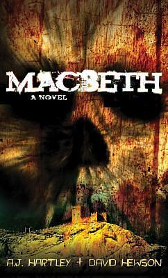 Macbeth by A.J. Hartley