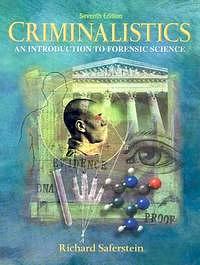 Criminalistics: An Introduction to Forensic Science by James Meloan