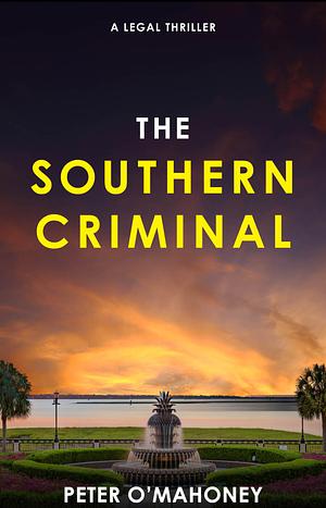 The Southern Criminal by Peter O'Mahoney, Peter O'Mahoney