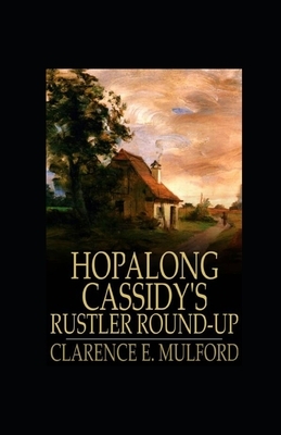Hopalong Cassidy's Rustler Round-Up illustrated by Clarence E. Mulford