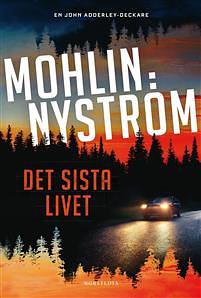 Det sista livet by Peter Mohlin, Peter Nyström