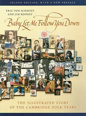 Baby Let Me Follow You Down by Jim Rooney, Eric Von Schmidt