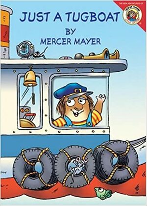 Just a Tugboat by Mercer Mayer