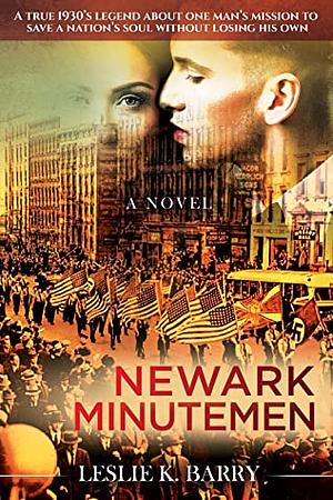 Newark Minutemen by Leslie K. Barry