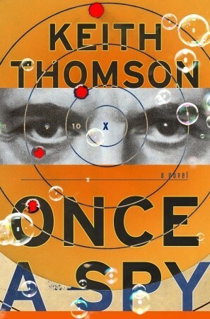 Once a Spy by Keith Thomson