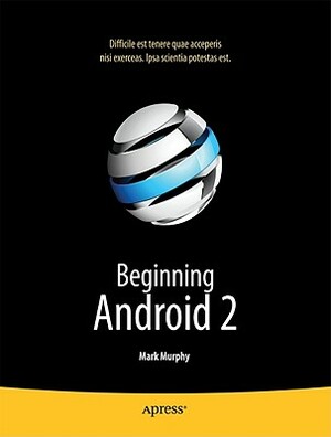 Beginning Android 2 by Mark Murphy
